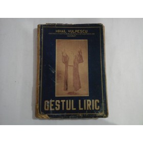 GESTUL LIRIC - MIHAIL VULPESCU